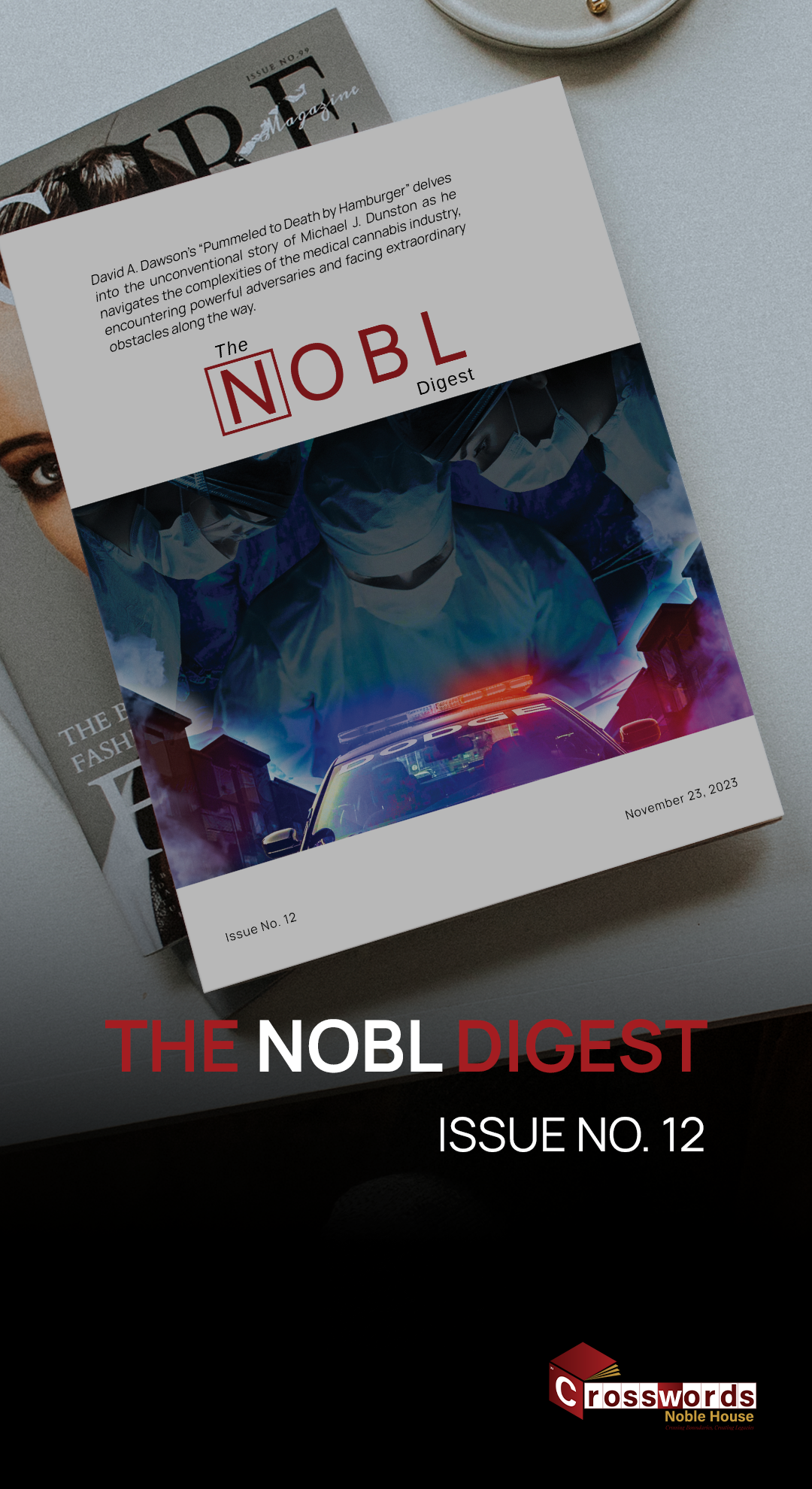 NOBL Digest Issue No. 12 – Pummeled to Death by Hamburger: The Tale of a Man’s Lifetime on the Fringes of the Medical Cannabis Industry