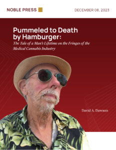 Pummeled to Death by Hamburger: The Tale of a Man's Lifetime on the Fringes of the Medical Cannabis Industry